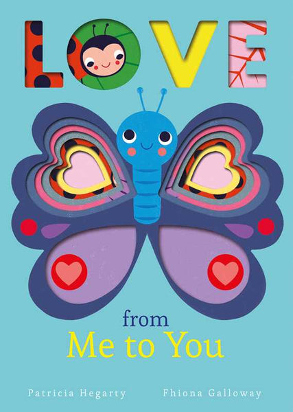 Love from Me to You by Patricia Hegarty: Board Books;