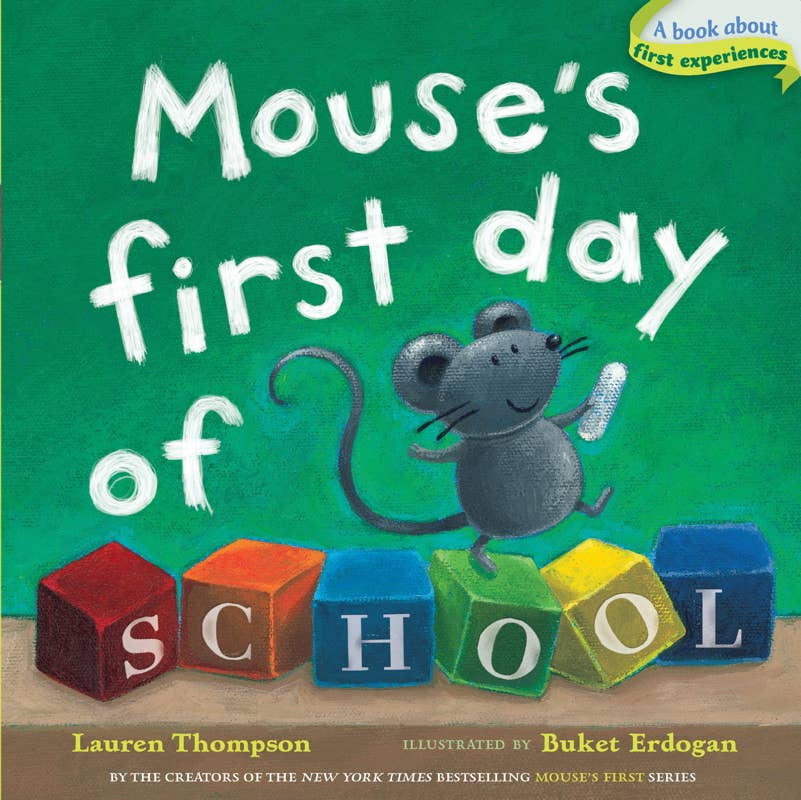 Mouse's First Day of School by Lauren Thompson: Board Books; 34 pages / English