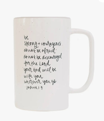 Be Strong and Courageous Tall Mug