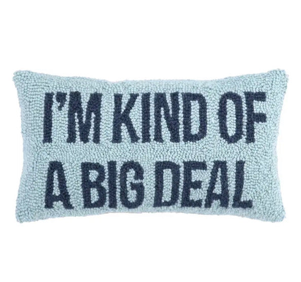 I’m Kind Of A Big Deal Hook Pillow, Blue