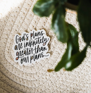 God’s Plans are Infinitely Greater Vinyl Sticker