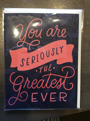 You are seriously the greatest ever card