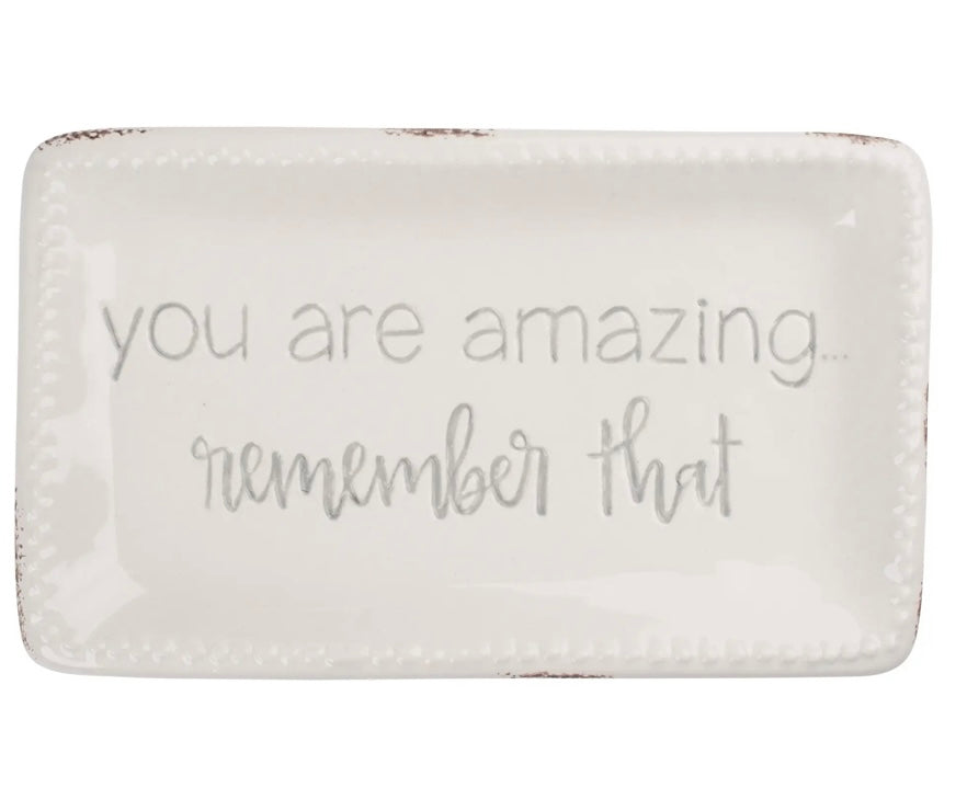 You Are Amazing Remember That Trinket Tray