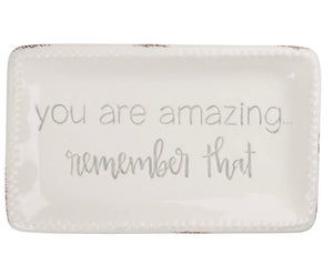 You Are Amazing Remember That Trinket Tray