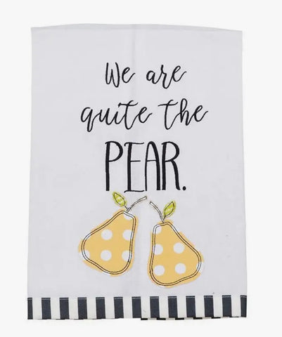 We Are Quite The Pear Tea Towel