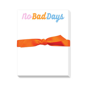 No Bad Days Notepad