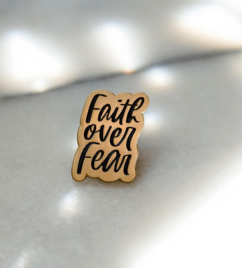 Faith Over Fear Pin