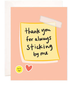 Sticking By Me Greeting Card
