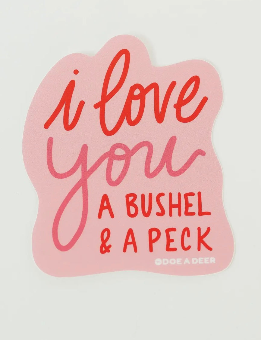I Love You A Bushel & A Peck Vinyl Sticker