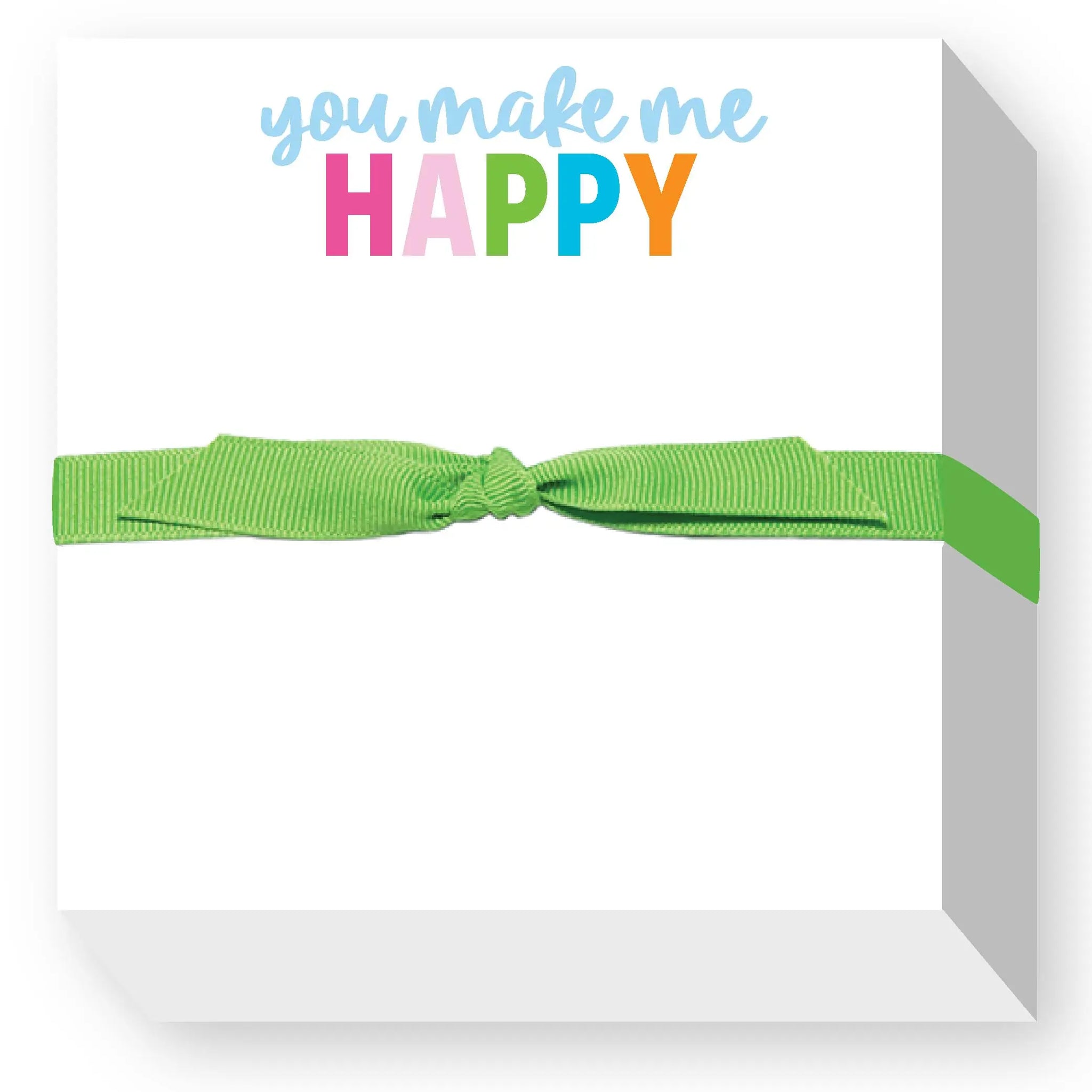 You Make Me Happy Chubbie Notepad