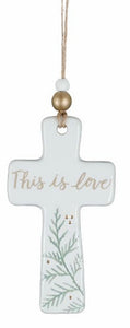 Ceramic Cross “ This Is Love” Ornament