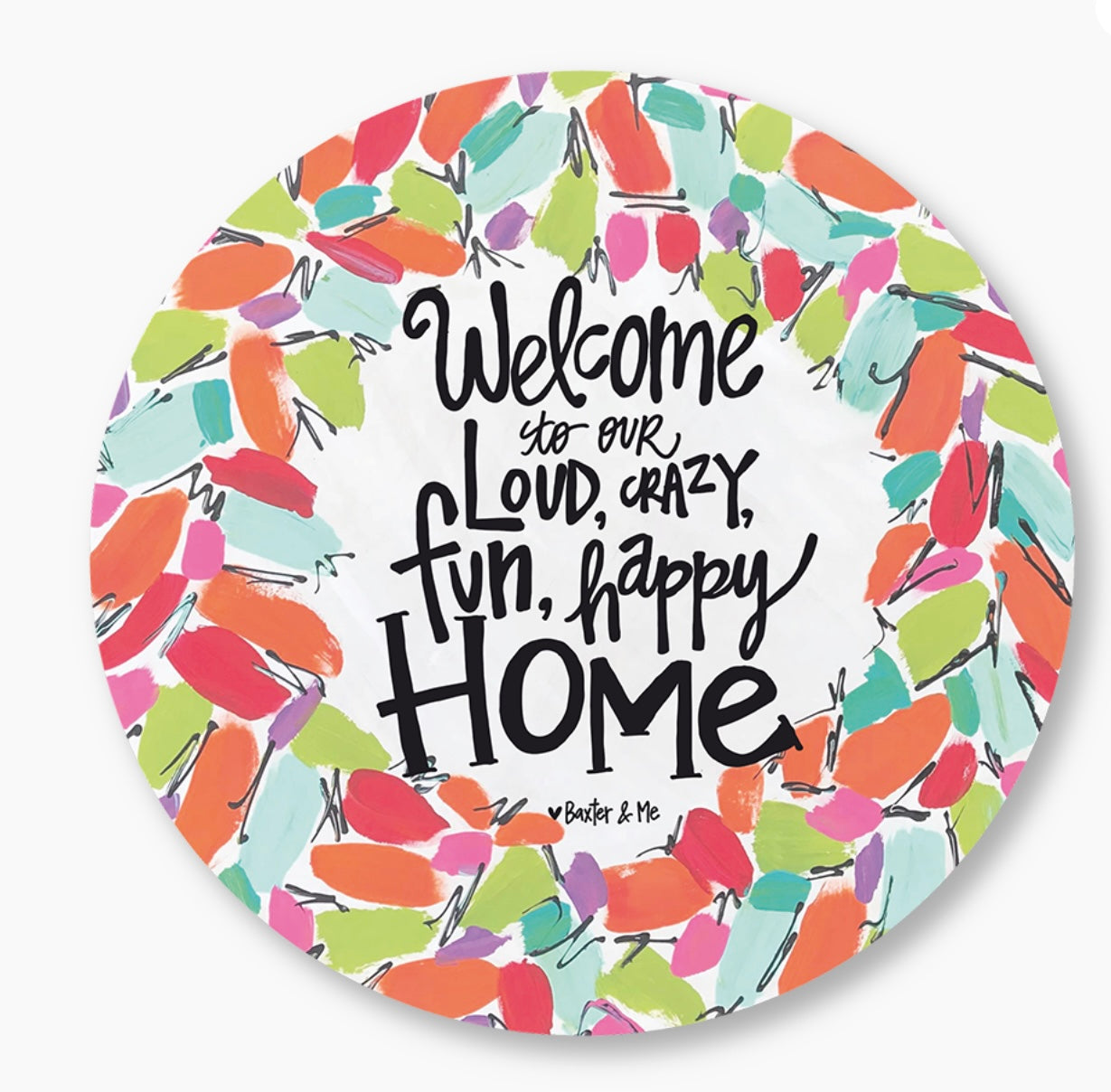 Loud, Crazy, Happy Home Door Hanger
