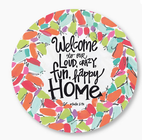 Loud, Crazy, Happy Home Door Hanger