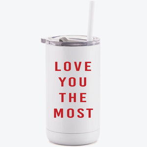 Love You the Most Valentine's Day Children's Cup with Straw