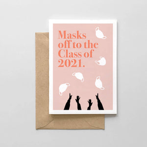Masks Off To the Class of 2021 Graduation Card