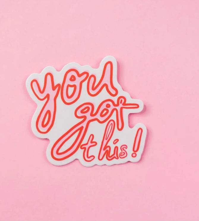 You Got This! Sticker