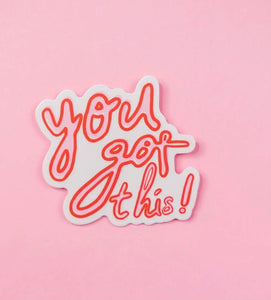 You Got This! Sticker