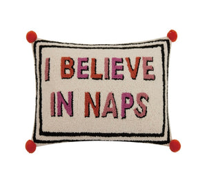 I Believe In Naps Hook Pillow