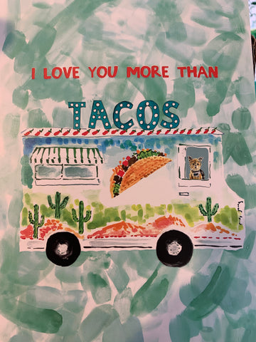 I love you more than tacos card